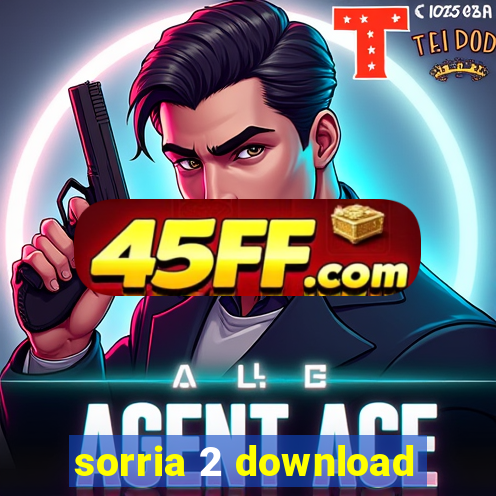 sorria 2 download